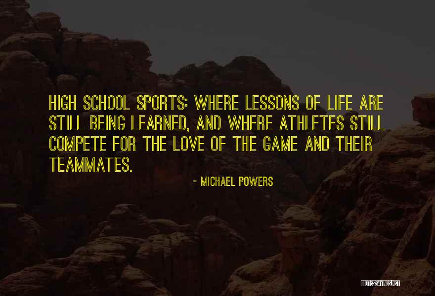 Being Life Lessons Quotes By Michael Powers