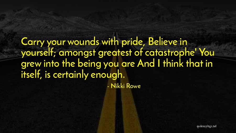 Being Life Lessons Quotes By Nikki Rowe