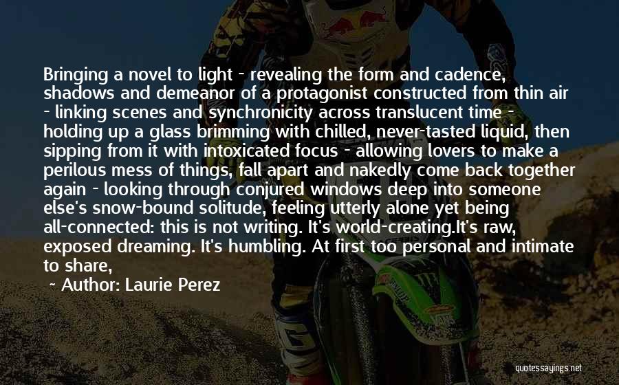 Being Light Of The World Quotes By Laurie Perez