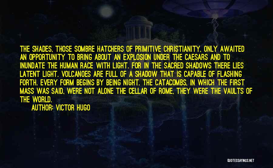 Being Light Of The World Quotes By Victor Hugo