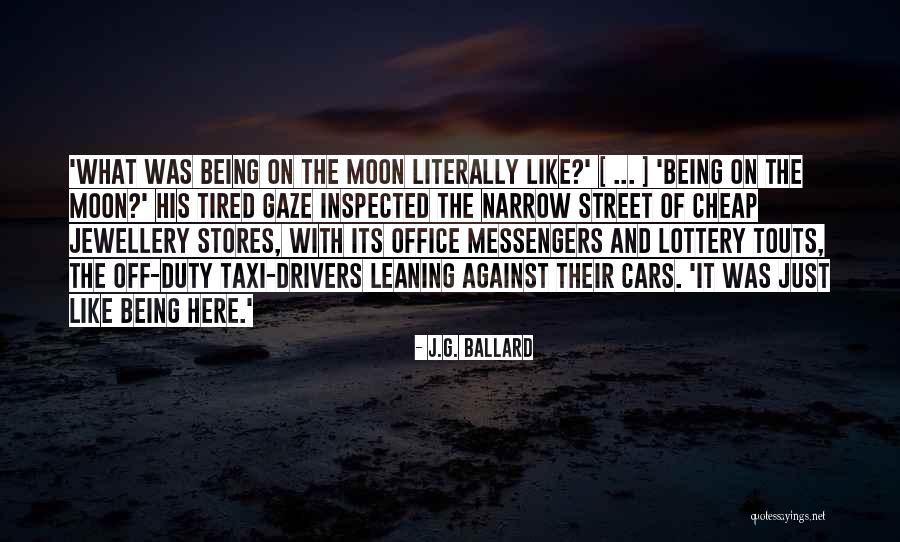 Being Like The Moon Quotes By J.G. Ballard Being Like The Moon Quotes By J.G. Ballard