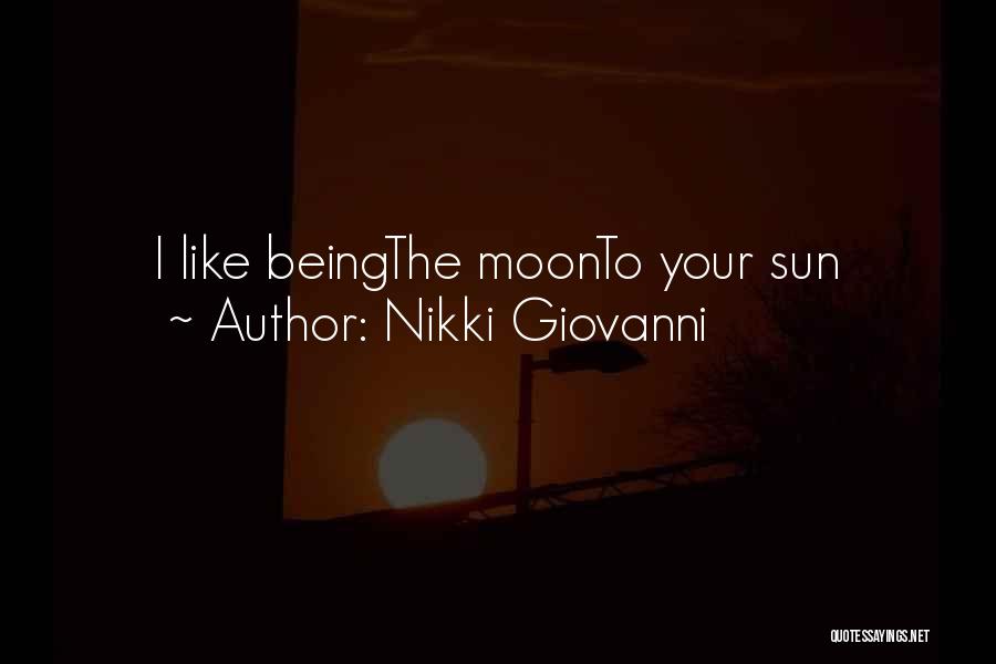 Being Like The Moon Quotes By Nikki Giovanni