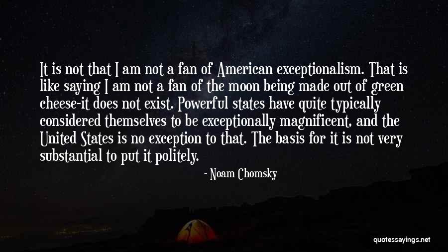 Being Like The Moon Quotes By Noam Chomsky