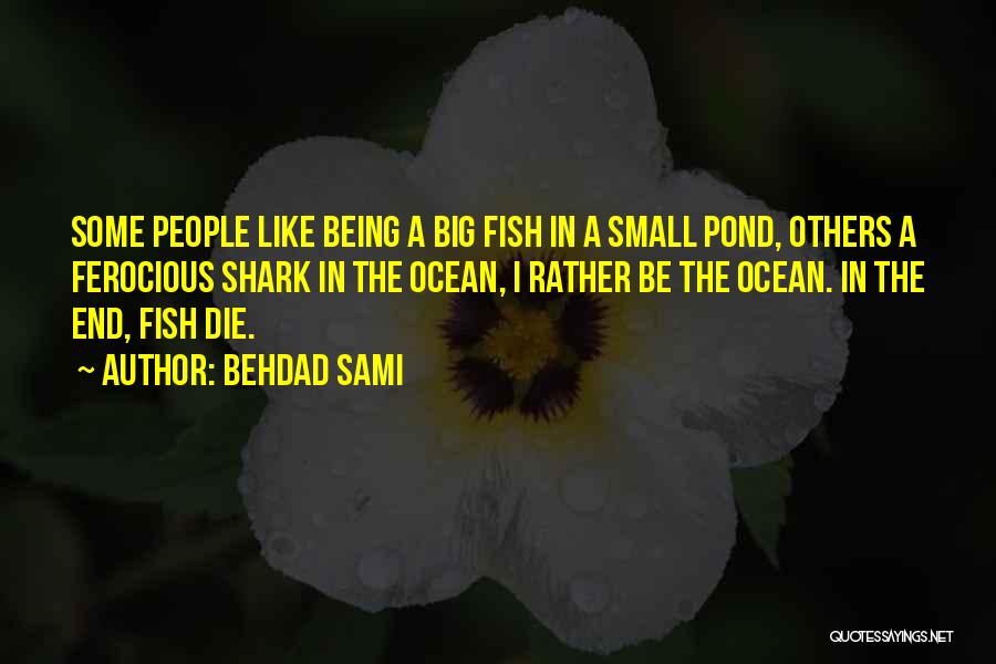 Being Like The Ocean Quotes By Behdad Sami