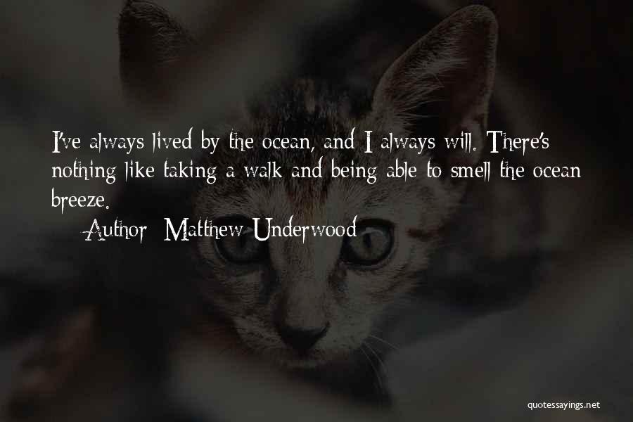 Being Like The Ocean Quotes By Matthew Underwood
