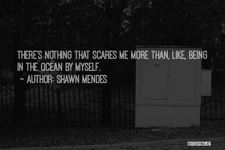 Being Like The Ocean Quotes By Shawn Mendes