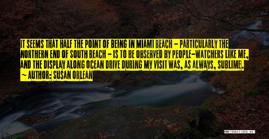 Being Like The Ocean Quotes By Susan Orlean