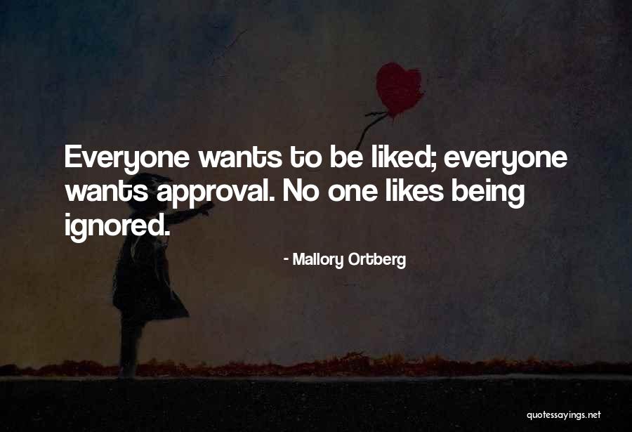 Being Liked By Everyone Quotes By Mallory Ortberg