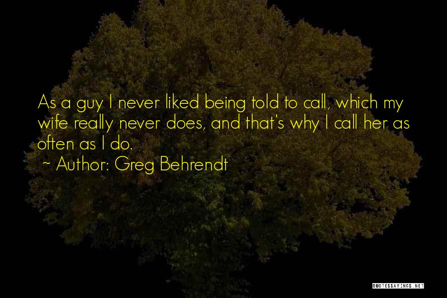 Being Liked By Others Quotes By Greg Behrendt