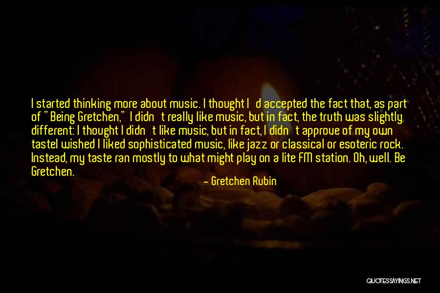 Being Liked By Someone Quotes By Gretchen Rubin Being Liked By Someone Quotes By Gretchen Rubin