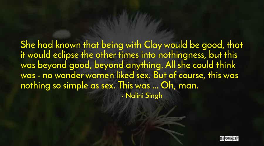 Being Liked By Someone Quotes By Nalini Singh Being Liked By Someone Quotes By Nalini Singh