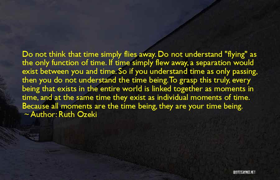 Being Linked Together Quotes By Ruth Ozeki