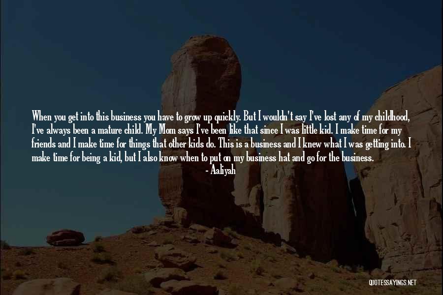 Being Little And Growing Up Quotes By Aaliyah Being Little And Growing Up Quotes By Aaliyah