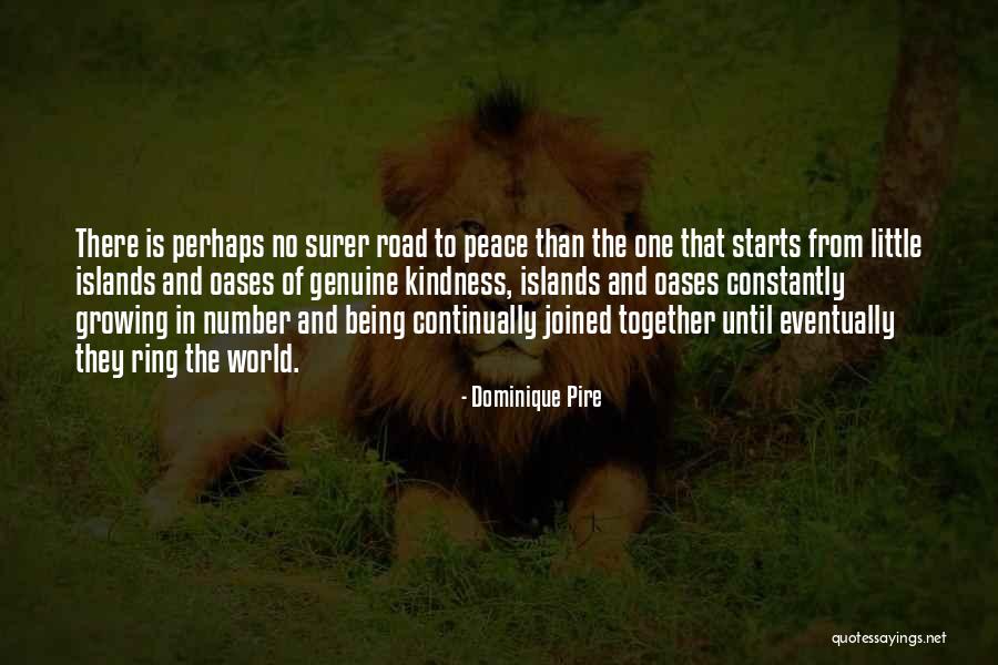 Being Little And Growing Up Quotes By Dominique Pire Being Little And Growing Up Quotes By Dominique Pire