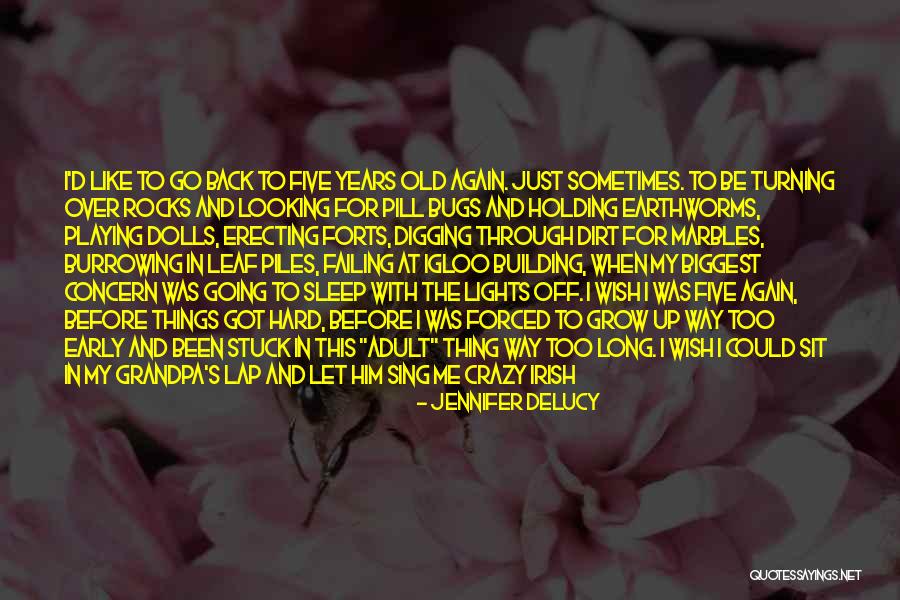 Being Little And Growing Up Quotes By Jennifer DeLucy Being Little And Growing Up Quotes By Jennifer DeLucy