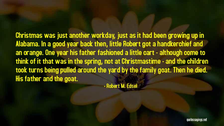 Being Little And Growing Up Quotes By Robert M. Edsel