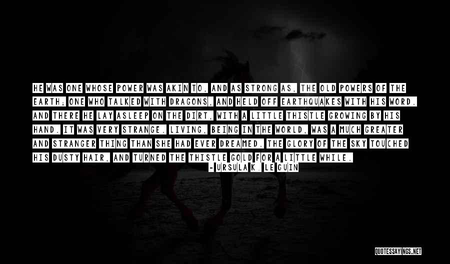 Being Little And Growing Up Quotes By Ursula K. Le Guin Being Little And Growing Up Quotes By Ursula K. Le Guin