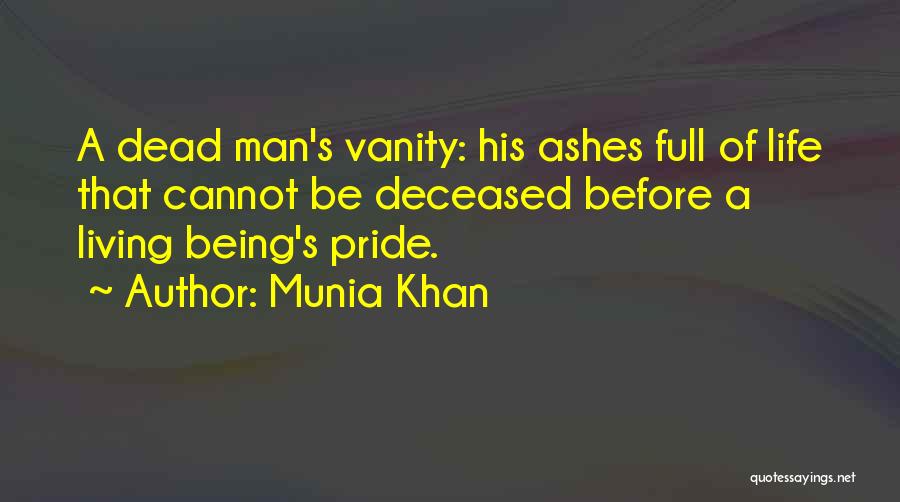 Being Living Life Quotes By Munia Khan