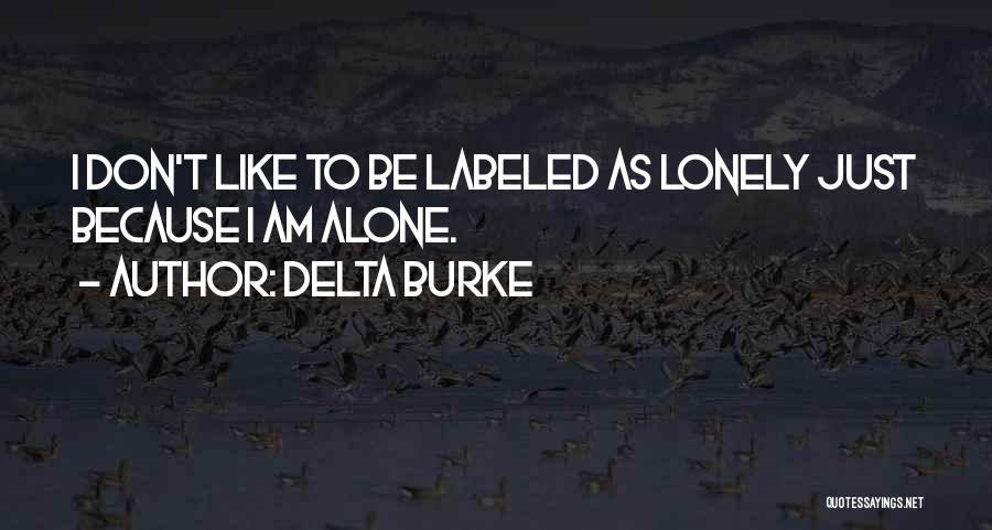 Being Lonely And Single Quotes By Delta Burke