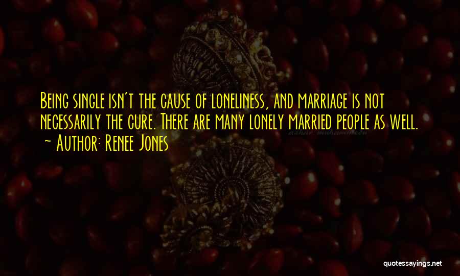 Being Lonely And Single Quotes By Renee Jones