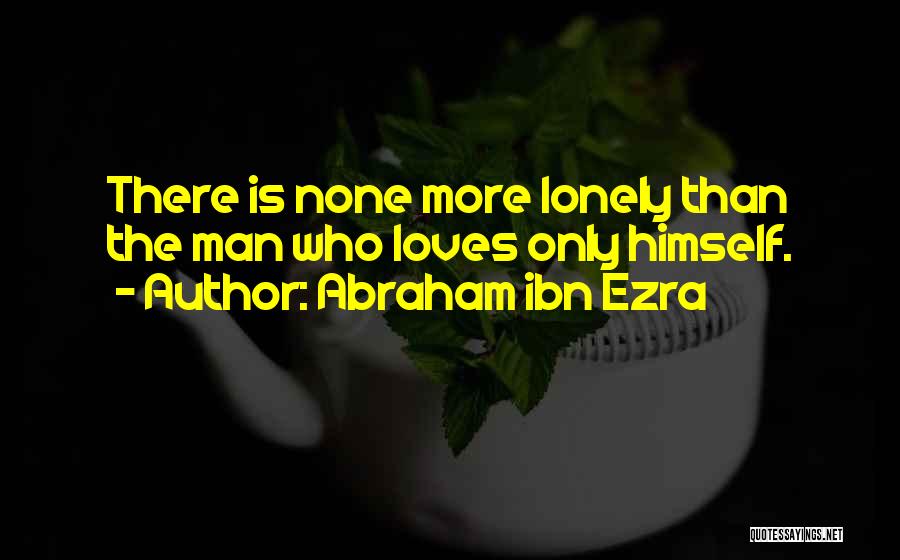 Being Lonely But Not Alone Quotes By Abraham Ibn Ezra