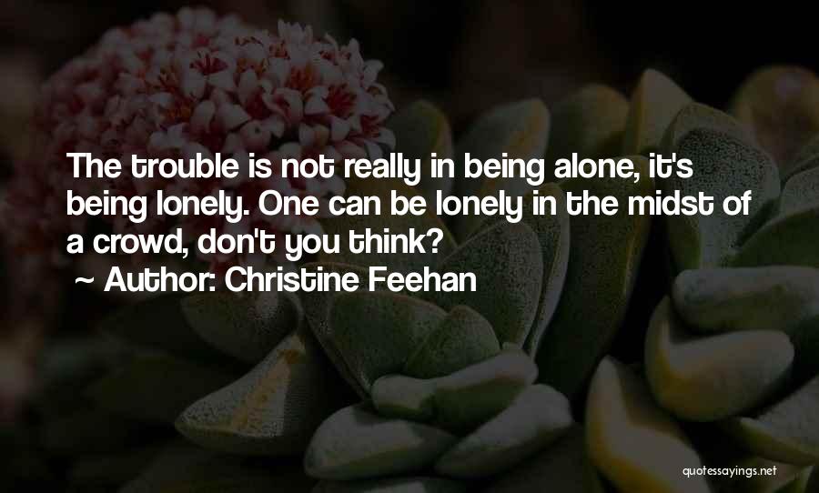 Being Lonely But Not Alone Quotes By Christine Feehan