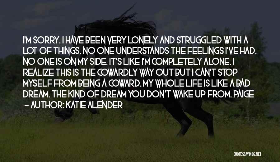 Being Lonely But Not Alone Quotes By Katie Alender