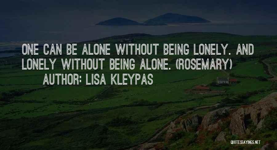 Being Lonely But Not Alone Quotes By Lisa Kleypas