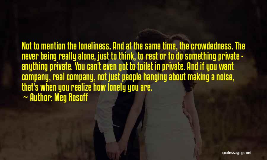 Being Lonely But Not Alone Quotes By Meg Rosoff