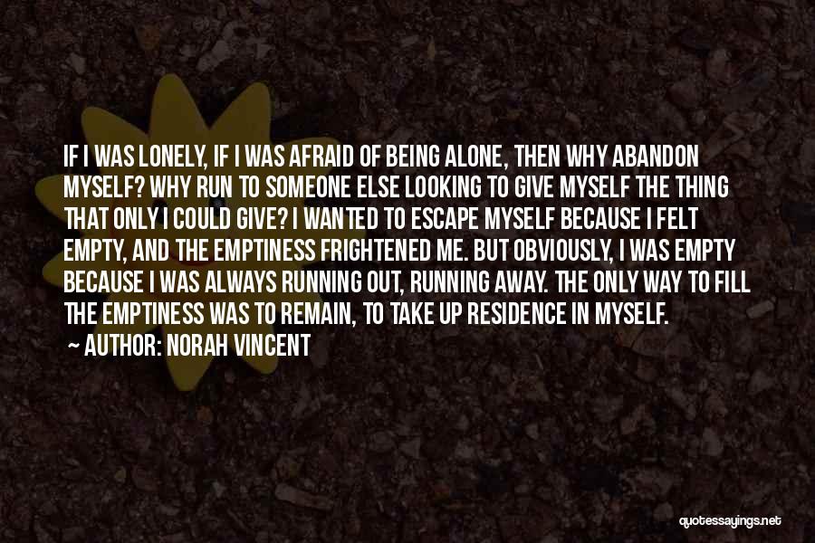 Being Lonely But Not Alone Quotes By Norah Vincent