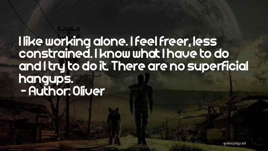 Being Lonely But Not Alone Quotes By Oliver