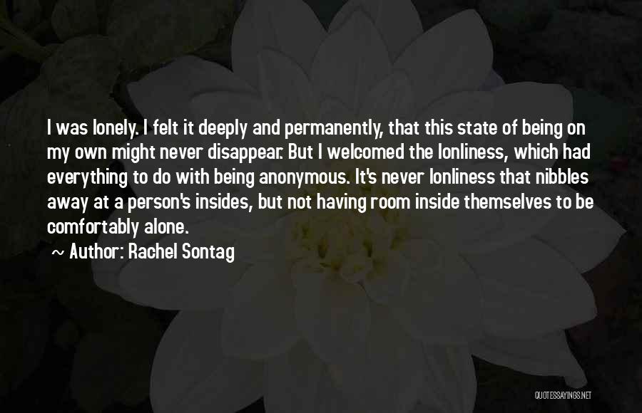 Being Lonely But Not Alone Quotes By Rachel Sontag