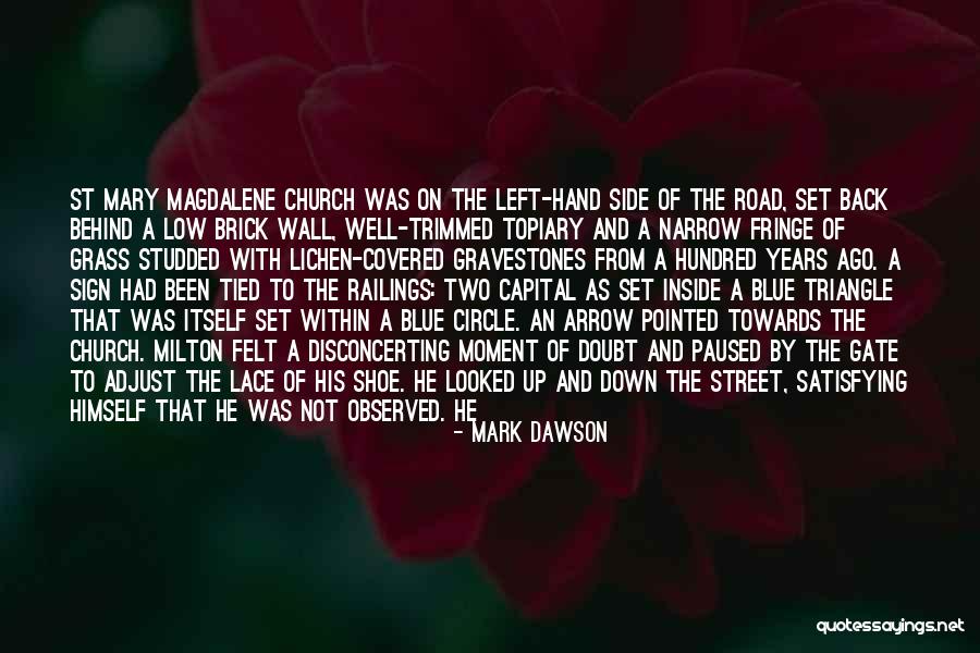 Being Looked After Quotes By Mark Dawson Being Looked After Quotes By Mark Dawson
