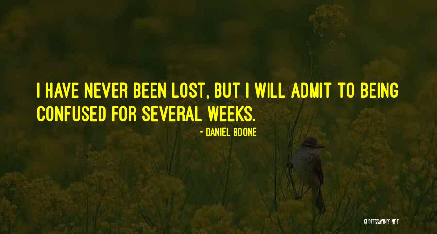 Being Lost And Confused Quotes By Daniel Boone Being Lost And Confused Quotes By Daniel Boone
