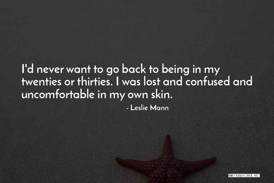 Being Lost And Confused Quotes By Leslie Mann Being Lost And Confused Quotes By Leslie Mann
