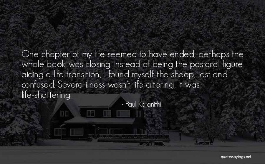 Being Lost And Confused Quotes By Paul Kalanithi Being Lost And Confused Quotes By Paul Kalanithi