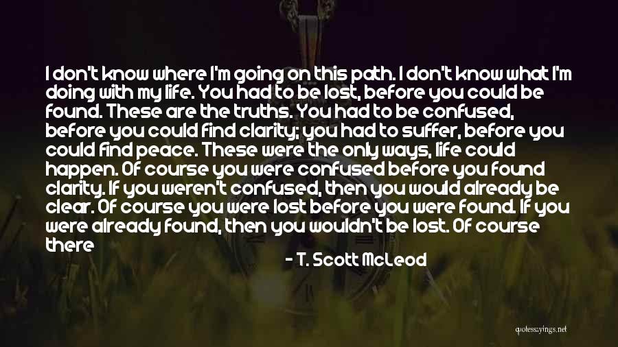 Being Lost And Confused Quotes By T. Scott McLeod