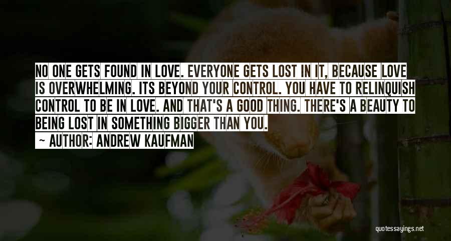 Being Lost And Found Quotes By Andrew Kaufman