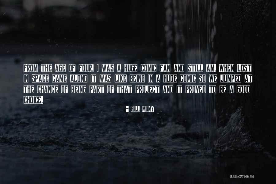 Being Lost In A Good Way Quotes By Bill Mumy Being Lost In A Good Way Quotes By Bill Mumy