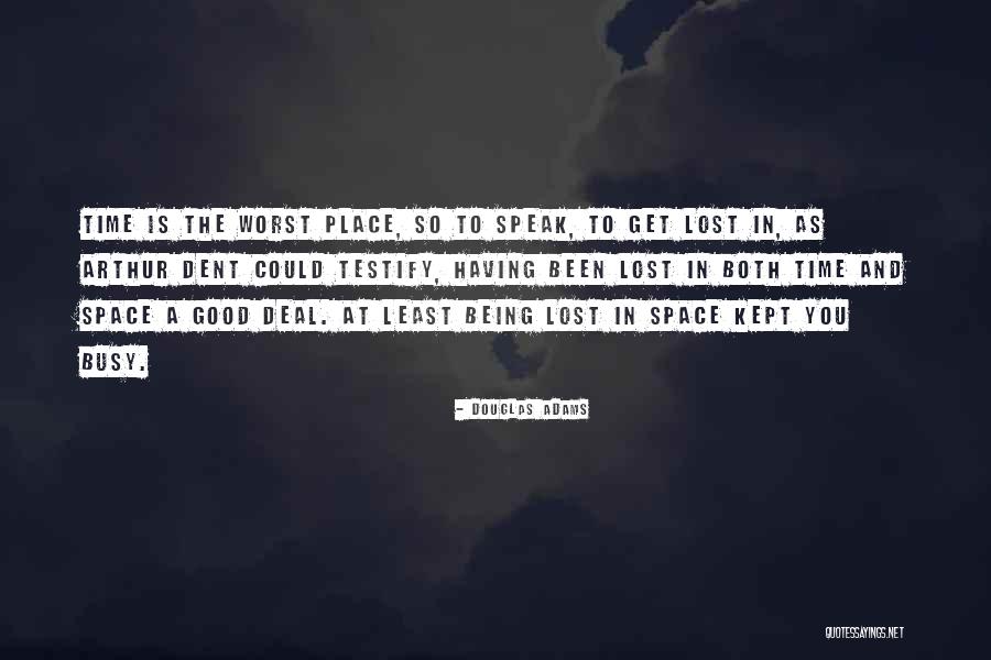 Being Lost In A Good Way Quotes By Douglas Adams