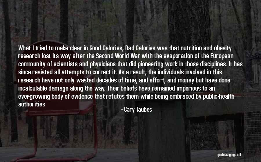 Being Lost In A Good Way Quotes By Gary Taubes Being Lost In A Good Way Quotes By Gary Taubes