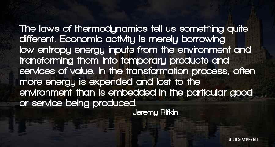 Being Lost In A Good Way Quotes By Jeremy Rifkin Being Lost In A Good Way Quotes By Jeremy Rifkin