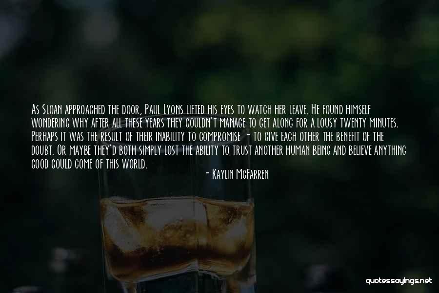 Being Lost In A Good Way Quotes By Kaylin McFarren Being Lost In A Good Way Quotes By Kaylin McFarren