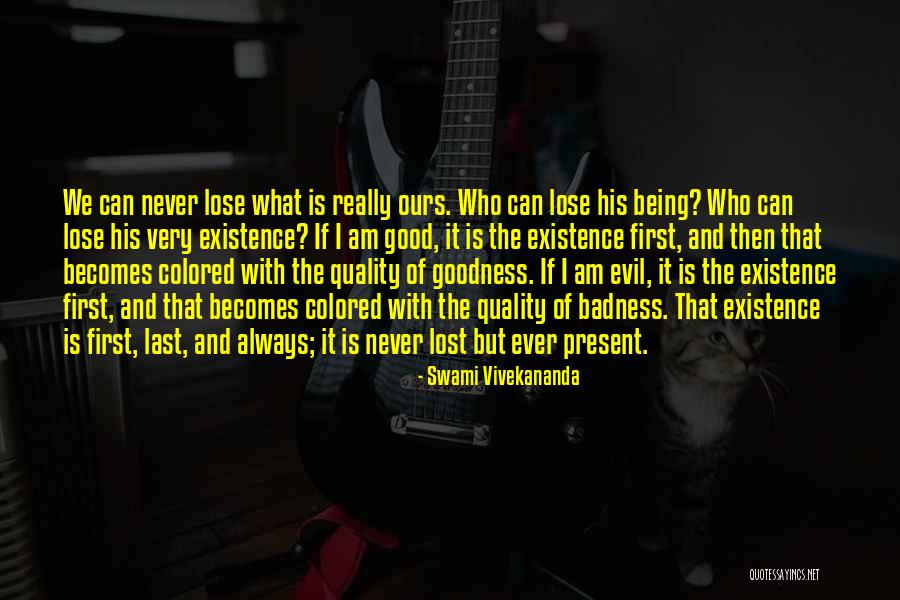 Being Lost In A Good Way Quotes By Swami Vivekananda Being Lost In A Good Way Quotes By Swami Vivekananda
