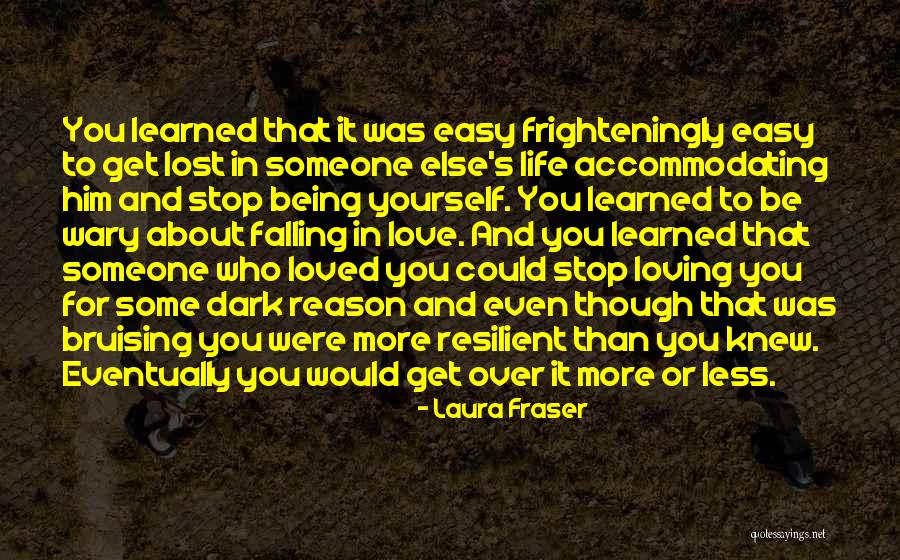 Being Lost In Life And Love Quotes By Laura Fraser