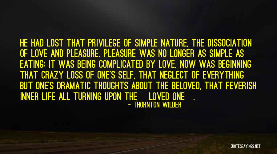 Being Lost In Life And Love Quotes By Thornton Wilder