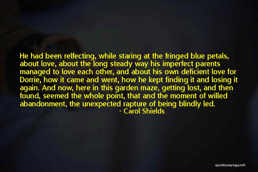 Being Lost In The Moment Quotes By Carol Shields Being Lost In The Moment Quotes By Carol Shields