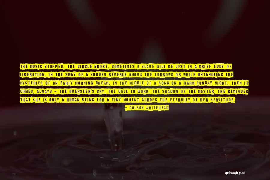 Being Lost In The Moment Quotes By Colson Whitehead Being Lost In The Moment Quotes By Colson Whitehead