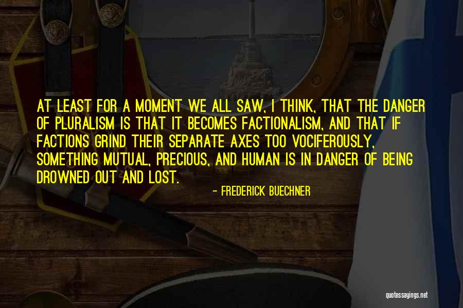 Being Lost In The Moment Quotes By Frederick Buechner