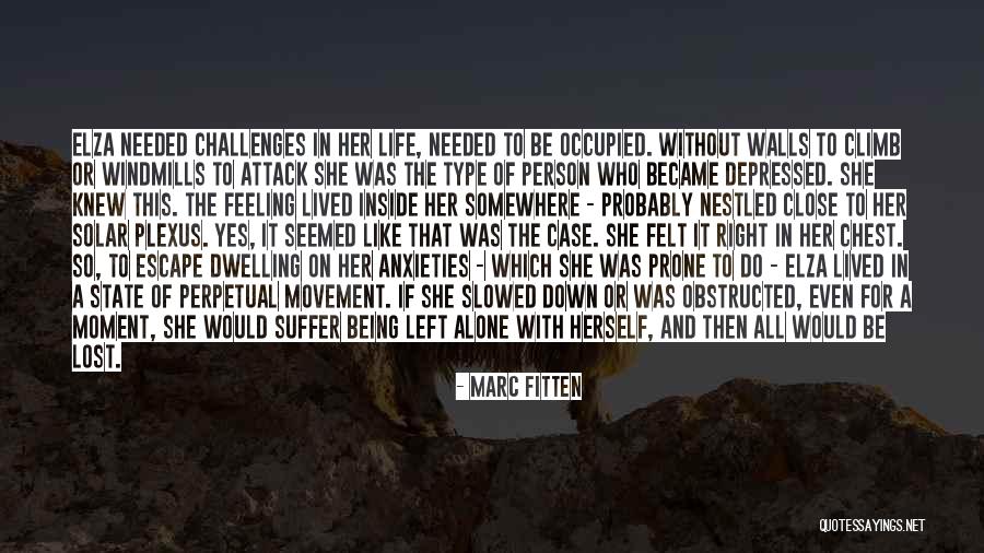 Being Lost In The Moment Quotes By Marc Fitten Being Lost In The Moment Quotes By Marc Fitten